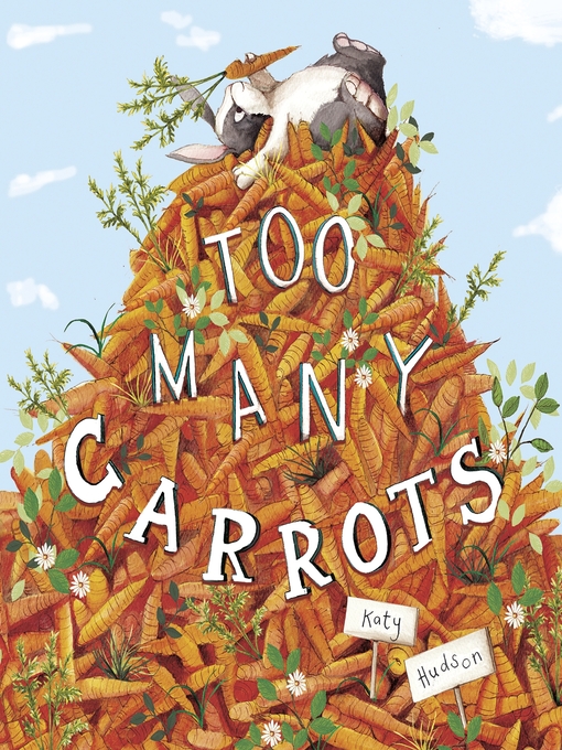 Title details for Too Many Carrots by Katy Hudson - Available